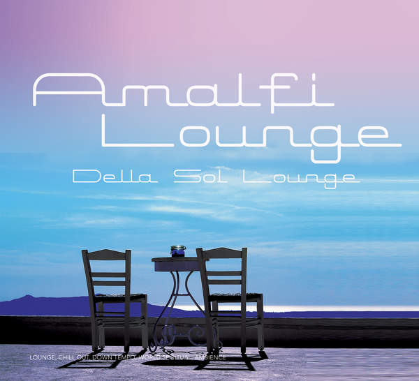 Della Sol Lounge - And Live Like We're Crazy
